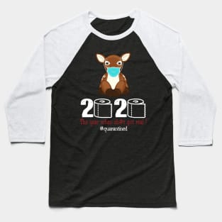 Gazelle 2020 The year when shit got real Baseball T-Shirt